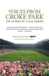 Sean Potts - Voices from Croke Park - The Stories of 12 GAA Heroes.
