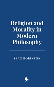 Religion and Morality in Modern Philosophy