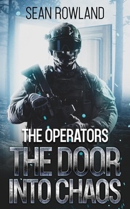  Sean Rowland - The Operators - The Door Into Chaos - The Operators, #2.