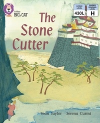 Sean Taylor et Serena Curmi - The Stone Cutter - Band 07/Turquoise.