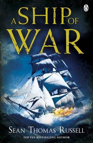 Sean Thomas Russell - A Ship of War - Charles Hayden Book 3.