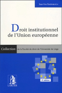 Sean Van Raepenbusch - Droit institutionnel de l'Union européenne.