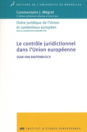 Sean Van Raepenbusch - Le contrôle juridictionnel dans l'Union européenne.