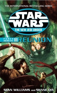 Sean Williams et Shane Dix - Star Wars: The New Jedi Order - Force Heretic III Reunion.