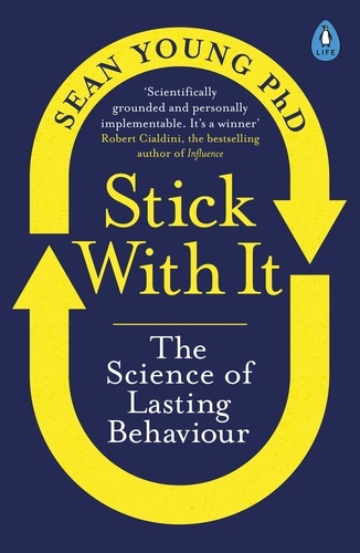 Sean Young - Stick with It - The Science of Lasting Behaviour.