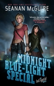 Seanan McGuire - Midnight Blue-Light Special - An Incryptid Novel.