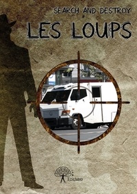  Search and Destroy - Les loups.