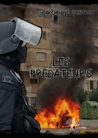  Search and Destroy - Les prédateurs.