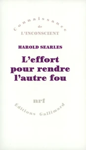 L'effort pour rendre l'autre fou