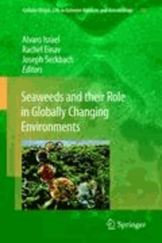 Alvaro Israel - Seaweeds and their Role in Globally Changing Environments.