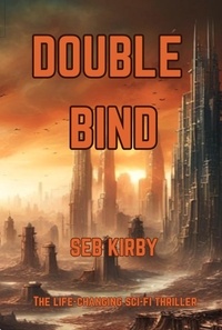  Seb Kirby - Double Bind - Raymond Bridges, #1.