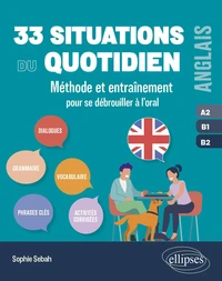 Anglais 33 situations du quotidien A2, B1, B2