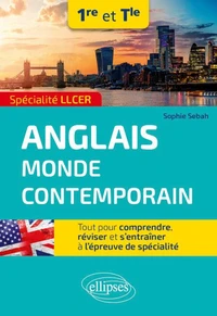 Anglais monde contemporain 1re et Tle Spécialité LLCER