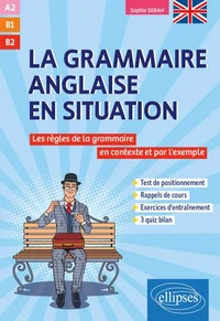 La grammaire anglaise en situation A2 B1 B2