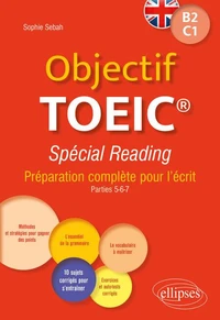 Objectif TOEIC® Spécial Reading B2-C1