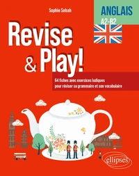 Revise & Play! Anglais A2-B2