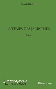 Sébas Enemen - Le temps des Jacinthes - Poésie.