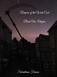 Reapers of the West End Book One: Origins