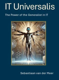 IT Universalis - The Power of the Generalist in IT