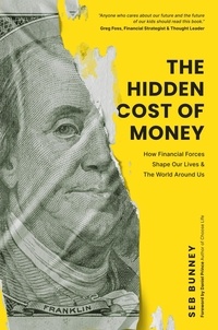  Sebastian Bunney - The Hidden Cost of Money.