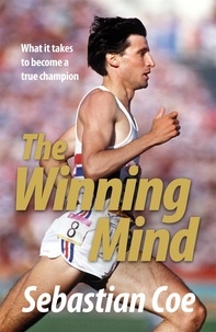 Sebastian Coe - The Winning Mind - What it takes to become a true champion.