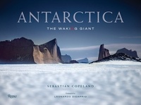 Sebastian Copeland - Antarctica - The Waking Giant.