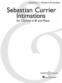Sebastian Currier - Intimations - clarinet in Bb and piano..