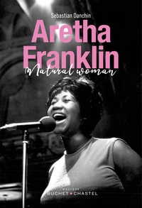 Sebastian Danchin - Aretha Franklin - Natural woman.