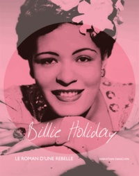 Sebastian Danchin - Billie Holiday - Le roman d'une rebelle. 2 CD audio