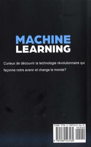 Machine Learning. Le guide ultime du débutant pour comprendre l'apprentissage automatique