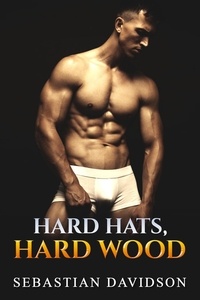  Sebastian Davidson - Hard Hats, Hard Wood.