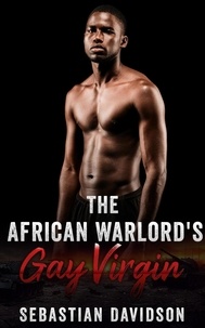  Sebastian Davidson - The African Warlord's Gay Virgin.