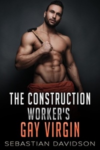  Sebastian Davidson - The Construction Worker's Gay Virgin.