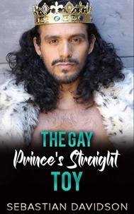  Sebastian Davidson - The Gay Prince's Straight Toy.
