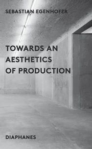 Towards an aesthetics of production