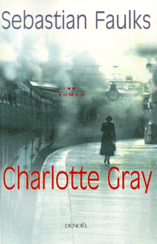 Sebastian Faulks - Charlotte Gray.