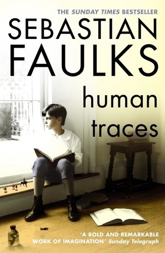 Sebastian Faulks - Human Traces - The Sunday Times Bestseller.