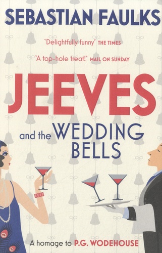 Sebastian Faulks - Jeeves and the Wedding Bells.