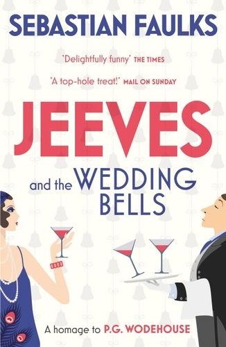 Sebastian Faulks - Jeeves and the Wedding Bells.