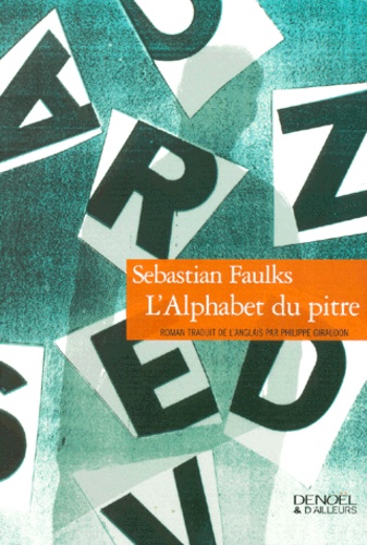 Sebastian Faulks - L'Alphabet Du Pitre.