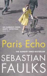 Sebastian Faulks - Paris Echo.