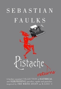 Sebastian Faulks - Pistache Returns.