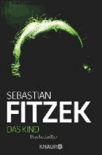 Sebastian Fitzek - Das Kind.