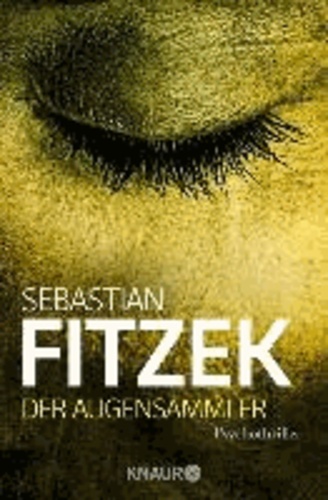 Sebastian Fitzek - Der Augensammler.