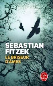 Sebastian Fitzek - Le briseur d'âmes.