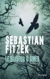 Sebastian Fitzek - Le Briseur D'âmes.