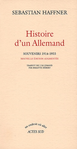 Histoire d'un allemand. Souvenirs 1914-1933  édition revue et augmentée