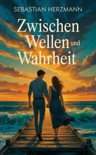 Zwischen Wellen und Wahrheit