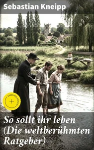 So sollt ihr leben (Die weltberühmten Ratgeber)