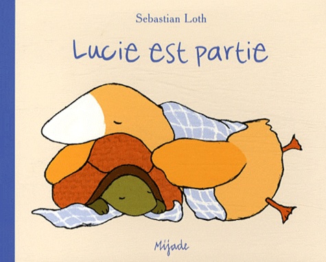 Sebastian Loth - Lucie est partie.